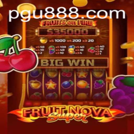 FruitNovaSuper: Exploring the Thrills of the Game with U888