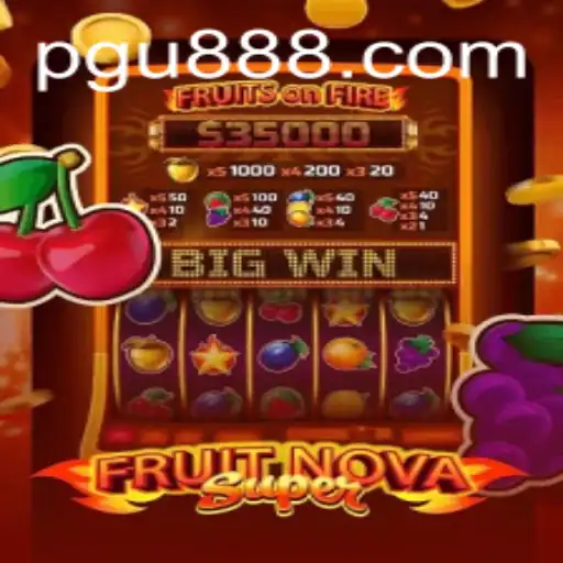 FruitNovaSuper: Exploring the Thrills of the Game with U888