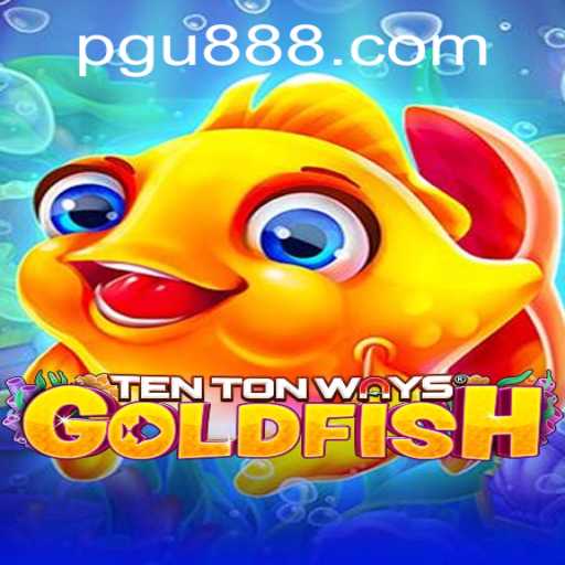 Unveiling TenTonWaysGoldfish: A New Gaming Adventure with U888