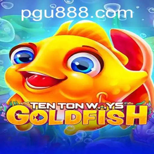 Unveiling TenTonWaysGoldfish: A New Gaming Adventure with U888